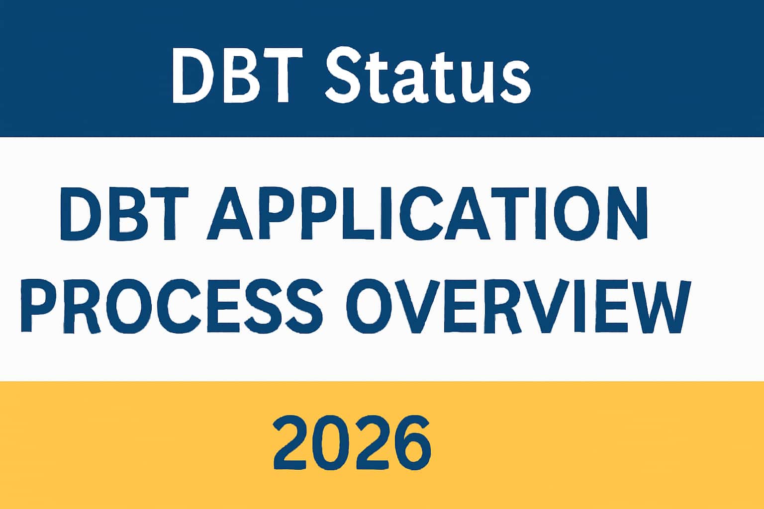 DBT Status: DBT Application Process Overview (2026)