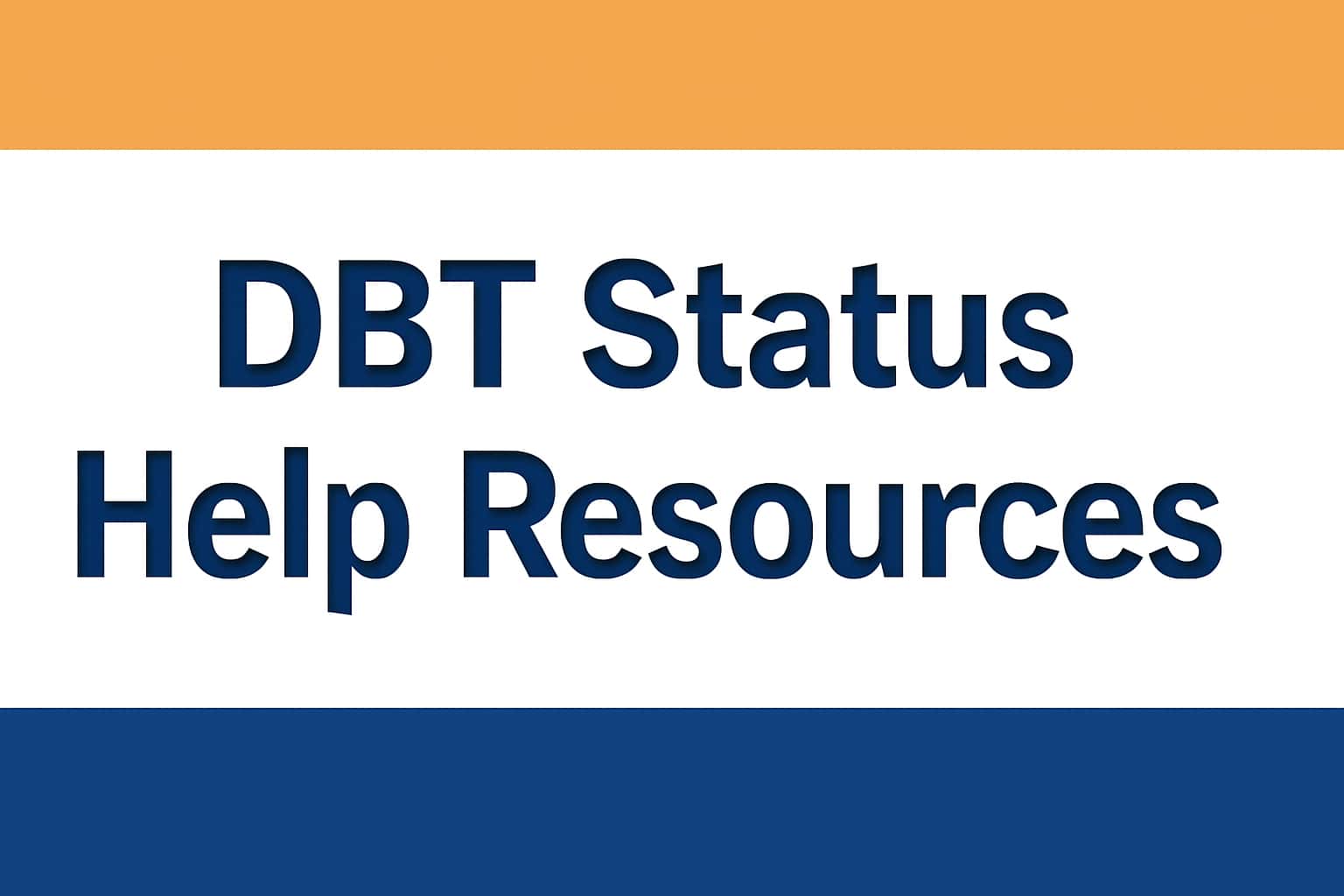 DBT Status Help Resources